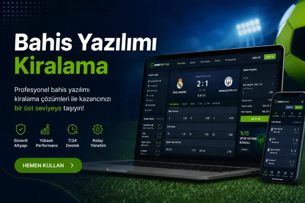 Bahis Yazılımı Kiralama — Arka Plan, Panel ve Fiyatlar